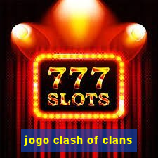 jogo clash of clans